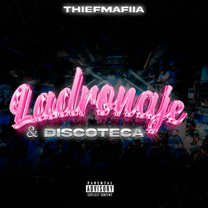 Ladronaje & Discoteca (Explicit)