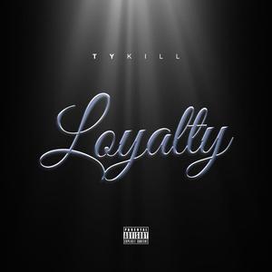 Loyalty (Explicit)