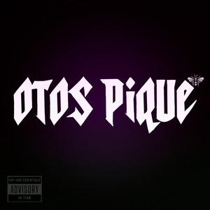 Otos Pique (Explicit)