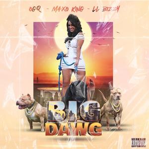 Big Dawg (feat. Maxo King & LL Bizzy) [Explicit]