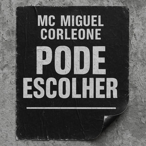 Pode Escolher (Explicit)