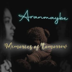 Memories of Tomorrow (Explicit)