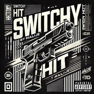 Switchy Hit (Malije Remix) [Explicit]