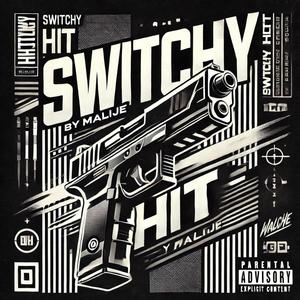 Switchy Hit (Malije Remix|Explicit)