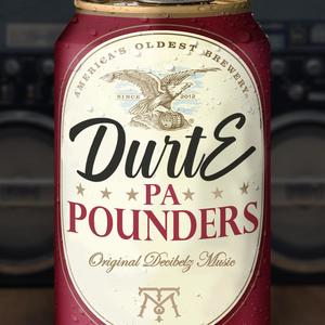 DurtE Presents "PA Pounders" (Explicit)