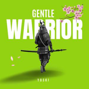 Gentle Warrior