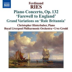 Ries, F.: Piano Concertos, Vol. 3 (Hinterhuber, Grodd) - No. 7 / Grand Variations on Rule Britannia / Introduction and Variations Brillantes