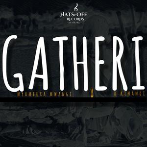 Gatheri (feat. Nyambura Mwangi)