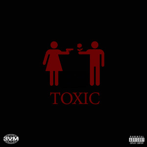 Toxic (Explicit)