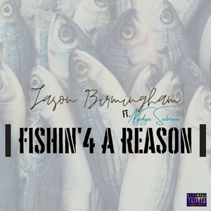 Fishin' 4 a Reason (Explicit)