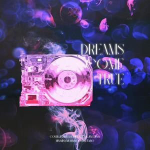 Dreams Come True (COVER版)