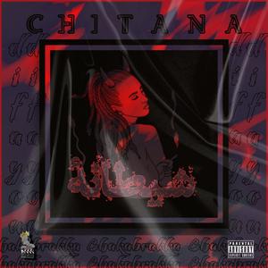 Chitana (feat. Chakabrakka) [Explicit]