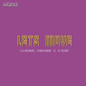 Lets Move (feat. R HUNY)