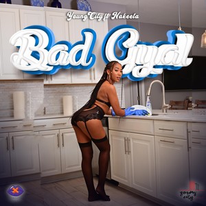 Bad Gyal (feat. Nakeeta) [Explicit]