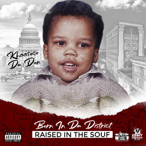 Born in da District Raised in the Souf. (Explicit)