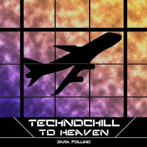 TechnoChill To Heaven