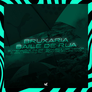 Bruxaria Baile de Rua (Explicit)