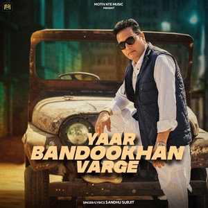 Sandhu Surjit - Yaar Bandookhan Varge