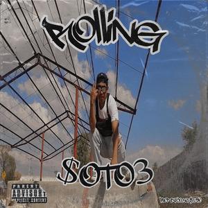 Rolling (feat. $oto3) (Explicit)