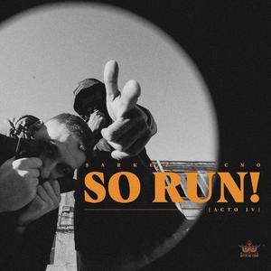 So run!(Acto IV)(feat. CNO Kingteam) (Explicit)