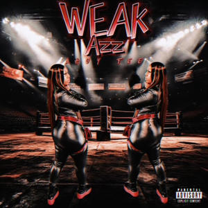 Weak Azz (Explicit)