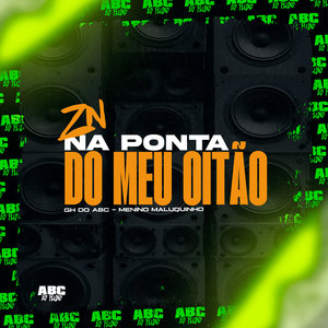 ZN na Ponta do Meu Oitão (Explicit)