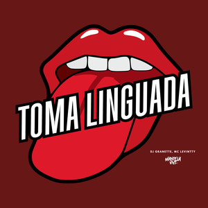 Toma Linguada (Explicit)