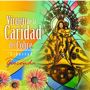 Virgen De La Caridad Del Cobre, Libertad