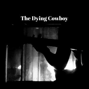 The Dying Cowboy