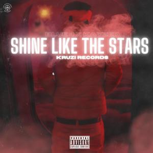 Shine Like The Stars (Explicit)