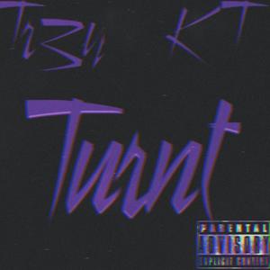 Turnt (feat. King KT) [Explicit]