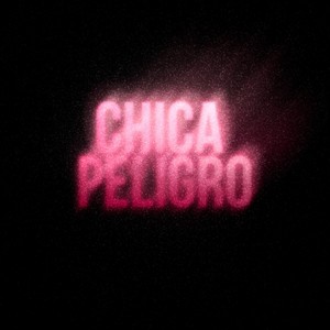 CHICA PELIGRO