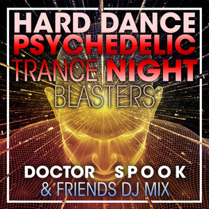 Hard Dance Psychedelic Trance Night Blasters (DJ Mix)