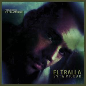 El Tralla (Esta Ciudad)