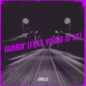 Dubbin' (Explicit)
