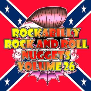 Rockabilly Rock and Roll Nuggets Volume 26 - The Rare, The Rarer and The Rarest Rockers