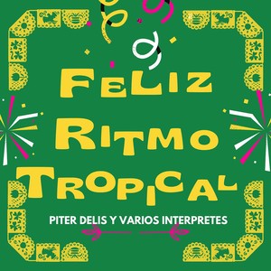 FELIZ RITMO TROPICAL