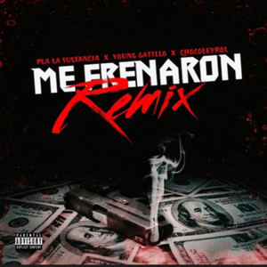 Me Frenaron (Remix) [Explicit]