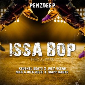 ISSA BOP (feat. Joey Ocean, Krushel Beats, Niko, Rita Riece & Trapp Banks) [Explicit]