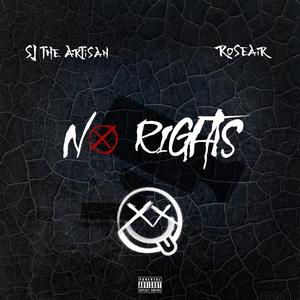 No Rights (feat. Roseair) [Explicit]