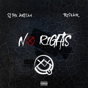 No Rights (feat. Roseair) (Explicit)