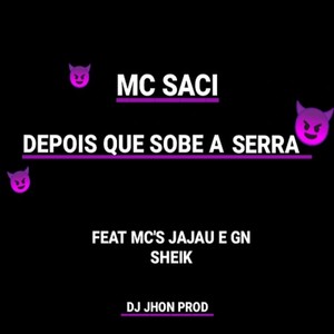 DEPOIS QUE SOBE A SERRA (Explicit)