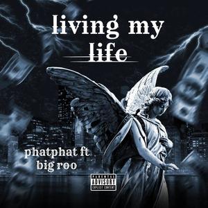 Living my life (Explicit)