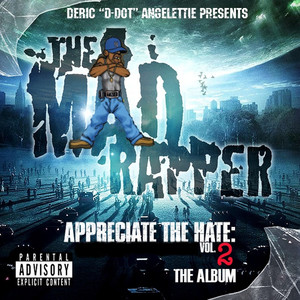 Deric "D-Dot" Angelettie Presents: Appreciate the Hate Vol. 2