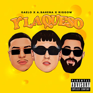 Y la queso (Explicit)