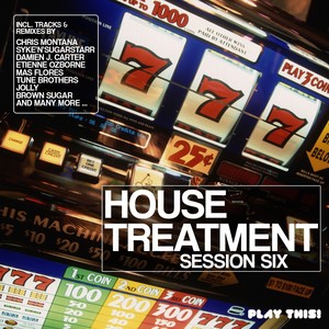 House Treatment - Session Six