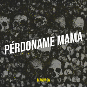 Pérdoname Mama (Explicit)