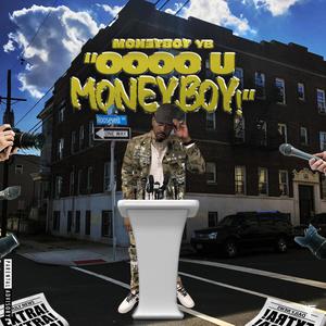 Oooo u moneyboy (Explicit)