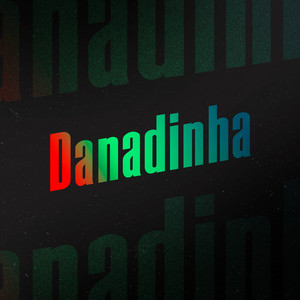 Danadinha (Explicit)