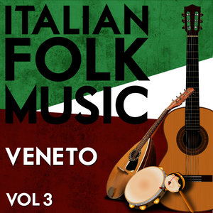 Italian Folk Music Veneto Vol. 3